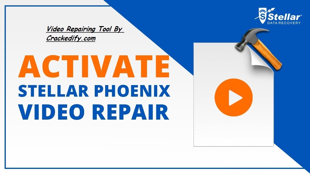 stellar phoenix video repair register
